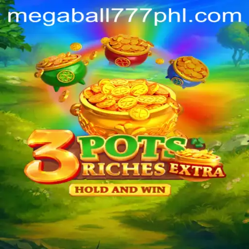 Discover the Thrills of 3potsExtra with Megaball777: Your Ultimate Guide