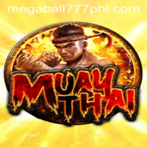 Exploring the Thrills of MuayThai and the Excitement of Megaball777