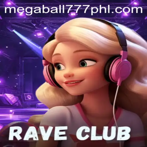 RaveClub: Dive into the Electric World of Gaming with Megaball777
