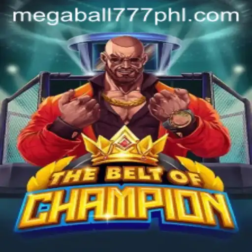 TheBeltOfChampion: A Riveting Adventure into Megaball777